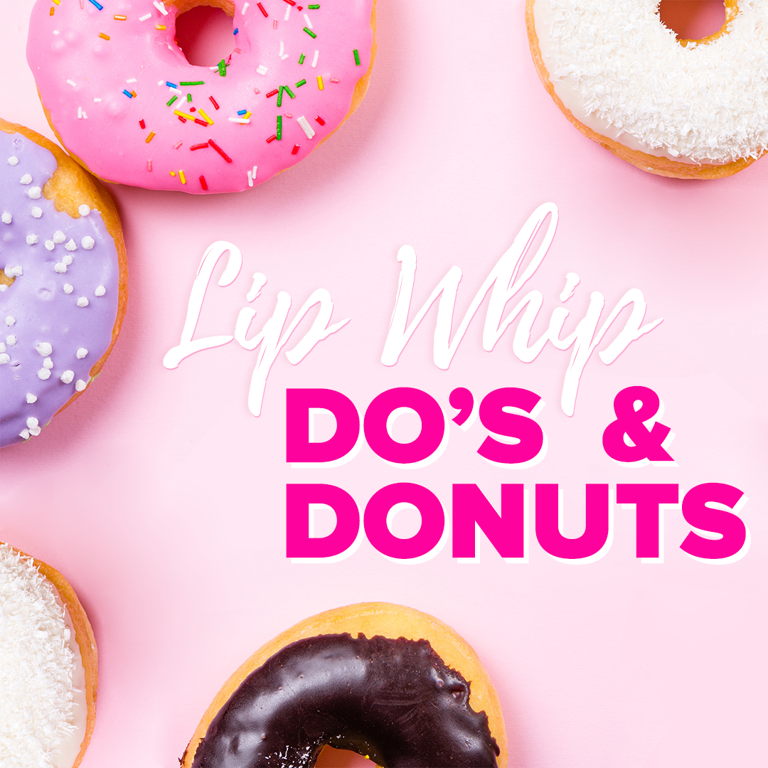 Lip Whip Do's and Donuts: How To Get Long-Lasting, Smudge-Proof Liquid Lipstick